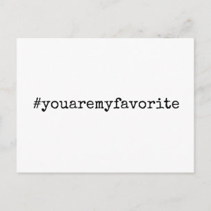 Carte Postale Hashtag You Are My Favori Black & White