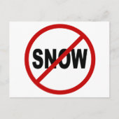 Carte Postale Hate Snow /No Snow Allowed Sign Statement (Devant)