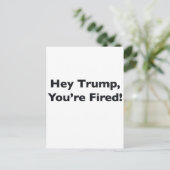 Carte Postale Hé Trump, vous êtes Fired ! (Debout devant)