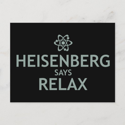 Carte Postale Heisenberg Dit Relax (Devant)