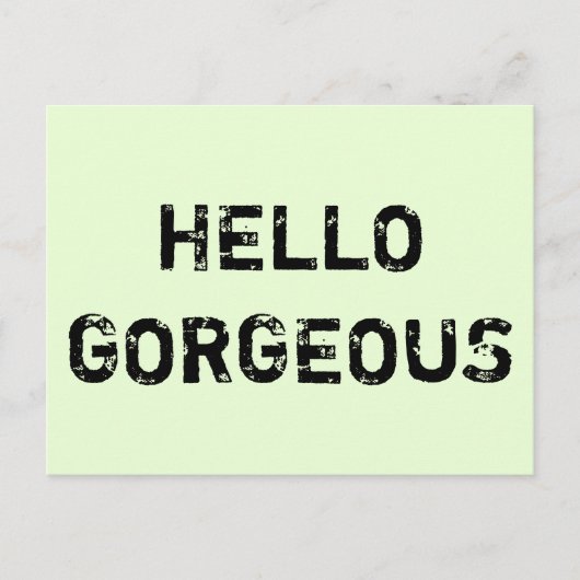 CARTE POSTALE HELLO GORGEOUS (Devant)