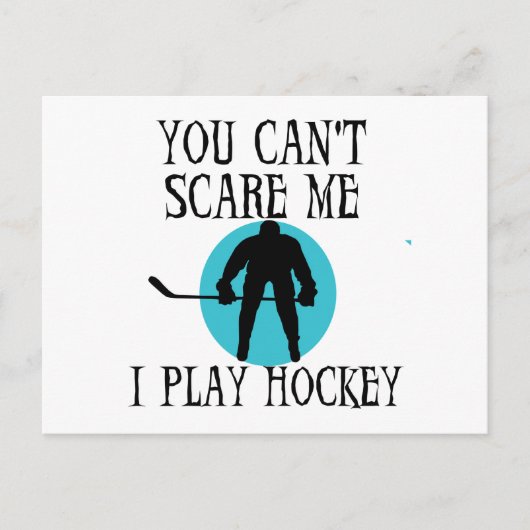 Carte Postale Hockey vous ne pouvez pas me faire peur T-shirts e (Devant)