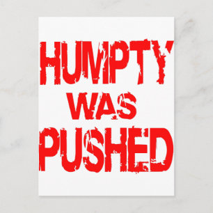 Carte Postale Humpty a été poussé