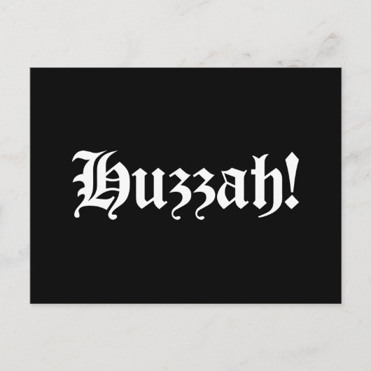 Carte Postale Huzzah ! {Typographie médiévale} (Devant)