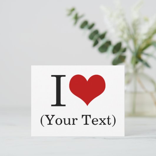 Carte Postale I Heart (Add Your Own Custom Text) Template (Debout devant)