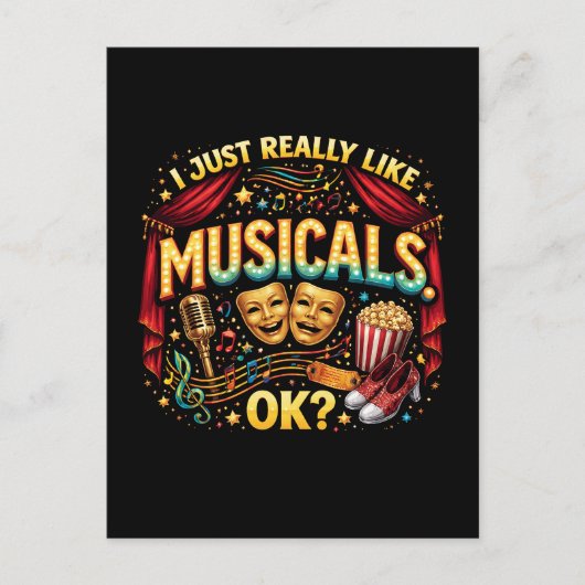 Carte Postale I Just Really Like Musicals, OK? (Devant)
