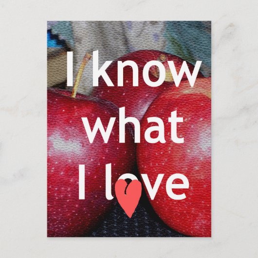 Carte Postale "I Know What I Love" - Design à thème Apple (Devant)