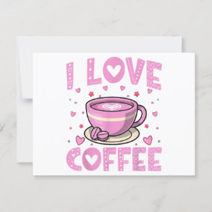 Carte Postale I Love Café - Drôle Boisson Café Café Café Café Ad
