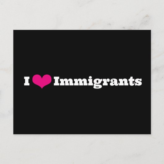 Carte postale I Love Immigrants (Devant)