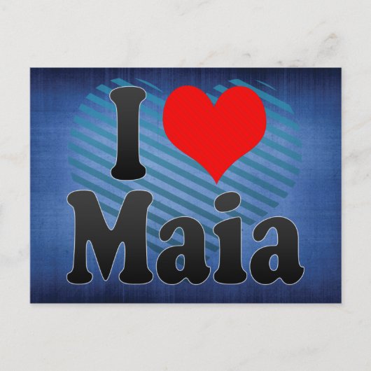 Carte Postale I Love Maia, Portugal (Devant)