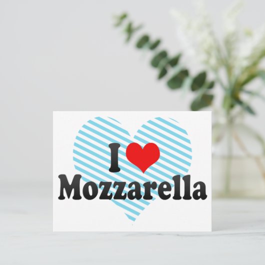 Carte Postale I Love Mozzarella (Debout devant)