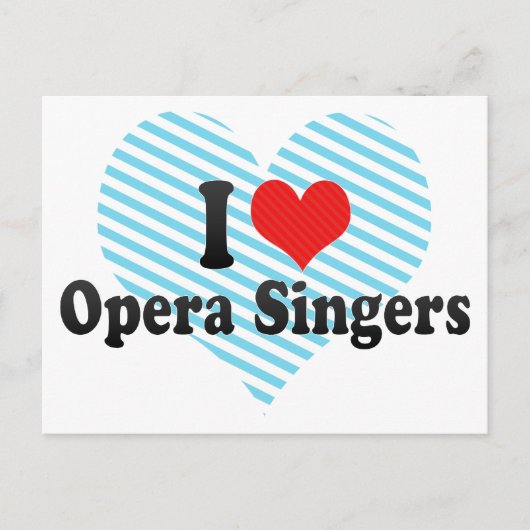Carte Postale I Love Opera Singers (Devant)