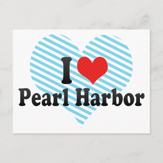 Carte Postale I Love Pearl Harbor (Devant)