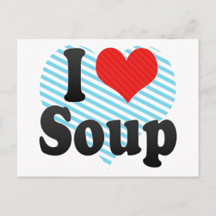 Carte Postale I Love Soup