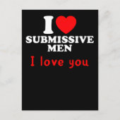 Carte Postale I Love Submissive Men-Funny Bold Statement Tee (Devant)