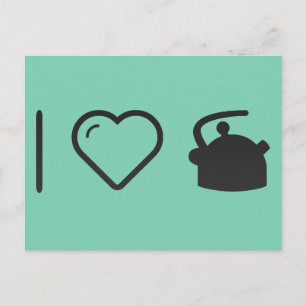 Carte Postale I Love Tea Kettles