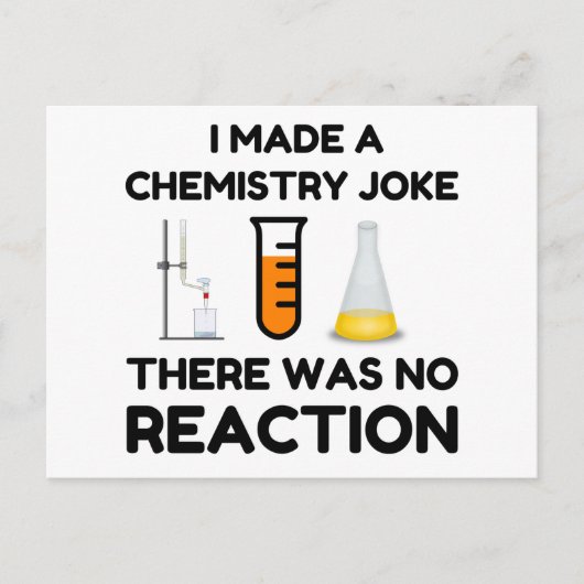 Carte Postale I Made A Chemistry Joke (Devant)