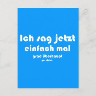Carte Postale Ich sag jetzt einfach mal grad überhaupt gar nicht