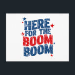 Carte Postale Ici pour le Boom 4 juillet Patriotic<br><div class="desc">Ici pour le Boom 4 juillet Fête de l'Indépendance Patriotique</div>