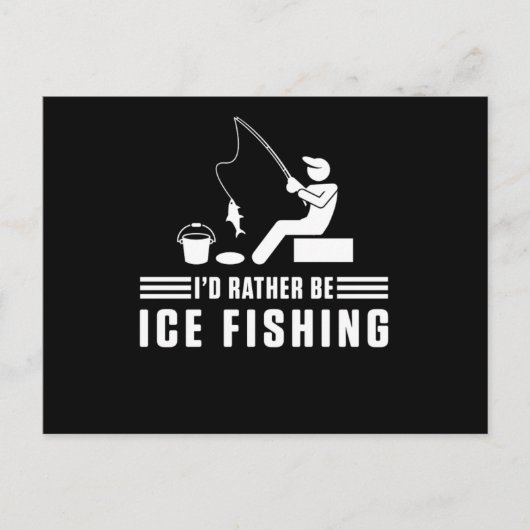Carte Postale Id Rather Be Ice Fishing Rod Fisherman Fisher Gift (Devant)