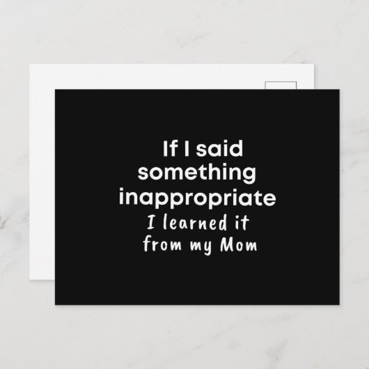 Carte Postale  If I said something inappropriate I learned it (Devant / Derrière)