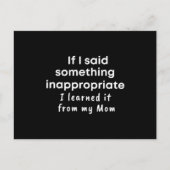 Carte Postale  If I said something inappropriate I learned it (Devant)