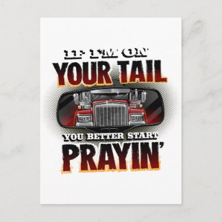 Carte Postale If I'm on your TAIL Trucker Shirt