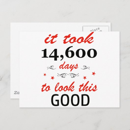 Carte Postale Il a fallu 40 ans pour avoir l'air si bon (Devant / Derrière)