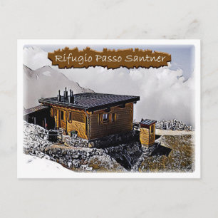 Carte Postale Il - cabane alpine Passo Santner - Dolomiti -