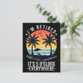 Carte Postale Il est 5 heures partout où je suis retraité été Re (Debout devant)
