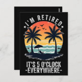 Carte Postale Il est 5 heures partout où je suis retraité été Re (Devant / Derrière)