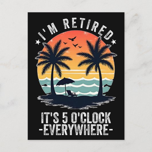 Carte Postale Il est 5 heures partout où je suis retraité été Re (Devant)