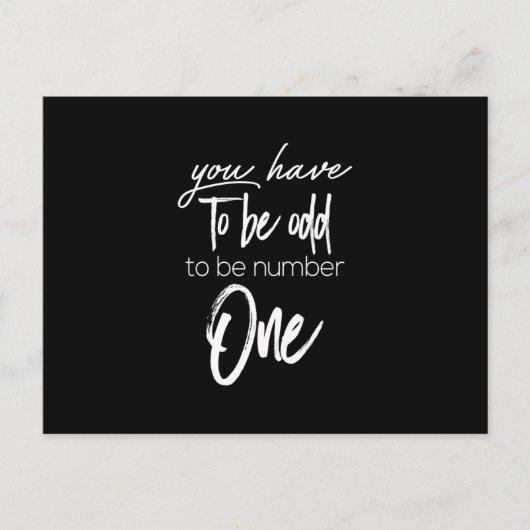 Carte Postale il faut être bizarre pour être numéro un (Devant)
