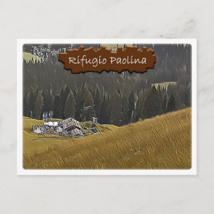 Carte Postale Il - hutte alpine Paolina - Dolomiti -