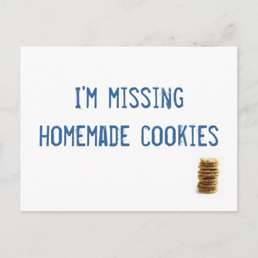 Carte Postale Il me manque des biscuits maison ! (Devant)
