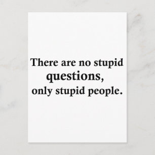Carte Postale Il n'y a pas de questions stupides,