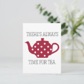 Carte Postale Il y a toujours du temps pour le thé (Debout devant)