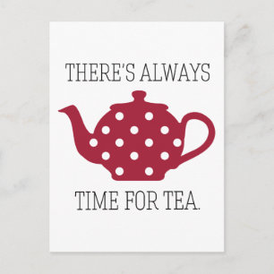 Carte Postale Il y a toujours du temps pour le thé