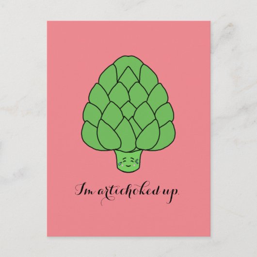 Carte postale "I'm Artichoked Up" (Devant)