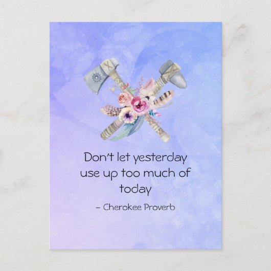 Carte Postale Inspirational Cherokee Proverb with Tomahawk (Devant)