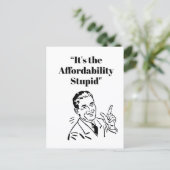 Carte Postale It’s the Affordability Stupid (Debout devant)
