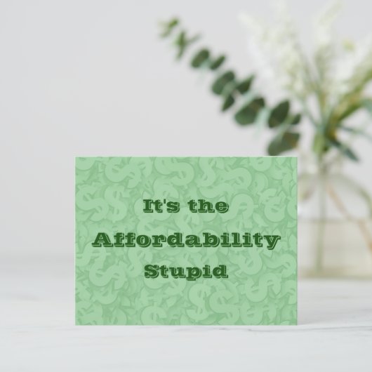 Carte Postale It’s the Affordability Stupid (Debout devant)