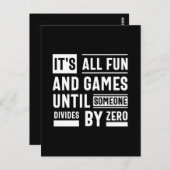 Carte Postale It's All Fun And Games Until Someone Divides By Ze (Devant / Derrière)