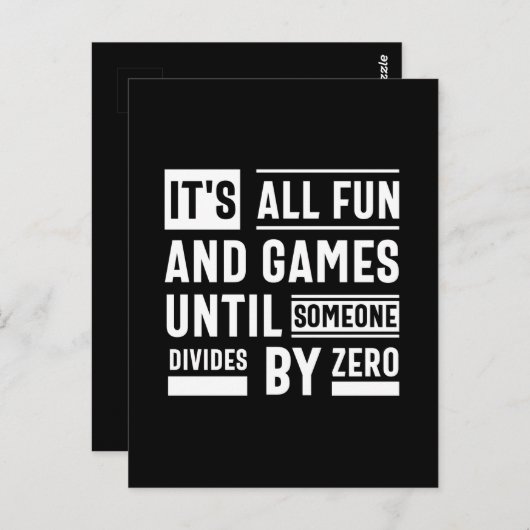 Carte Postale It's All Fun And Games Until Someone Divides By Ze (Devant / Derrière)
