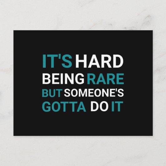 Carte Postale It's Hard Being Rare But Someone - Rare Disease Da (Devant)