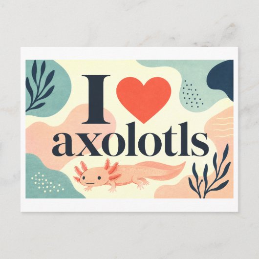 Carte Postale "J'[Aime] Axolotls" (Devant)