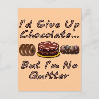 Carte Postale J'abandonnerais le chocolat, mais je ne suis pas p