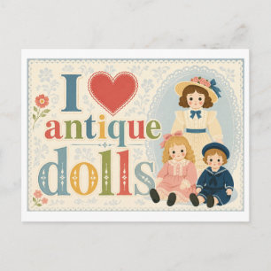 Carte Postale "J'adore les poupées antiques"