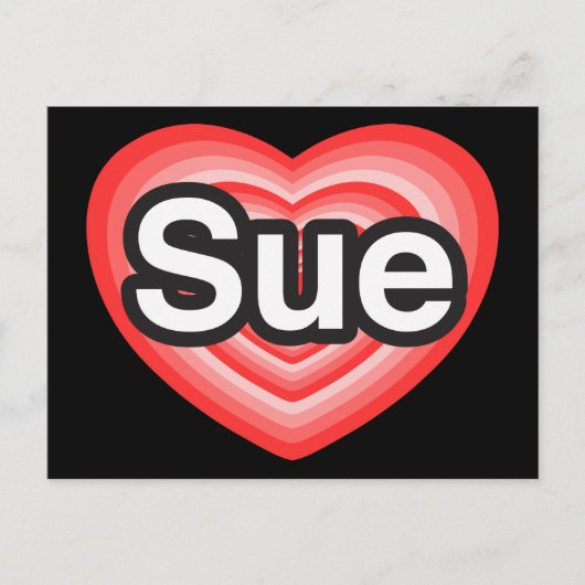Carte Postale J'adore Sue. Je t'aime Sue. Cœur (Devant)