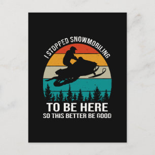 Carte Postale J'Ai Arrêté La Motoneige Pour Être Ici